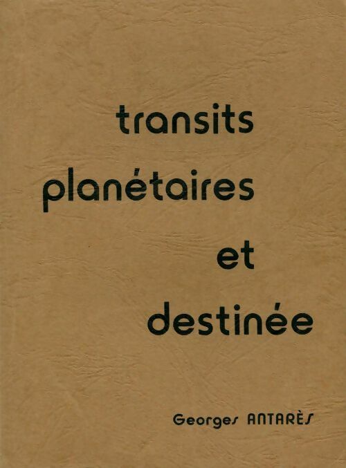 Livrenpoche : Transits planétaires et destinée - Georges Antarès - Livre