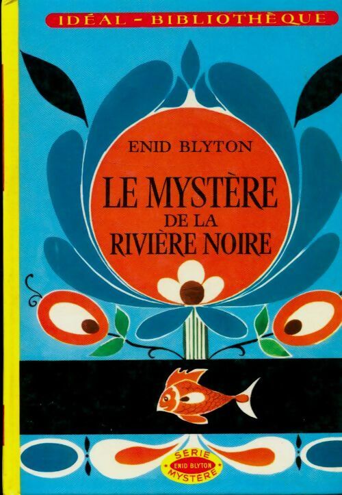 Livrenpoche : Le mystère de la rivière noire - Enid Blyton - Livre