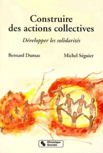 Livrenpoche : Construire des actions collectives - Bernard Dumas, Michel Séguier - Livre