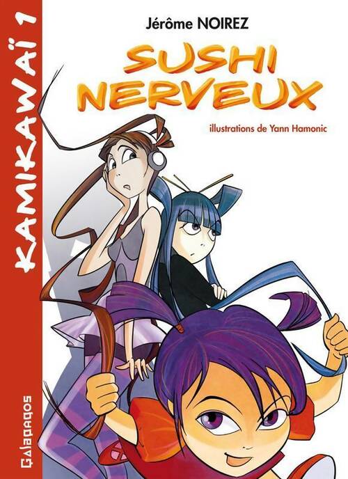 Livrenpoche : Kamikawaï Tome I : Sushi nerveux - Jérôme Noirez - Livre