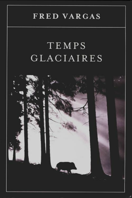 Livrenpoche : Temps glaciaires - Vargas Fred - Livre