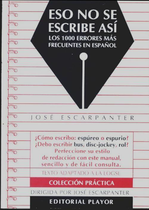 Livrenpoche : Eso no se escribe asi. Los 1000 errores mas frecuentes en español - Jose Escarpanter - Livre