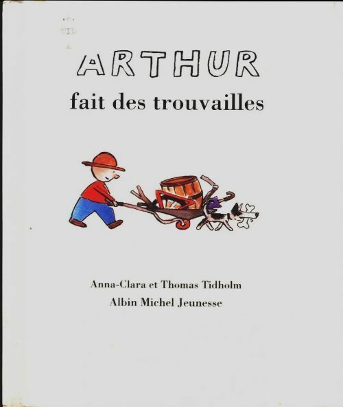 Livrenpoche : Arthur fait des trouvailles - Thomas Tidholm - Livre