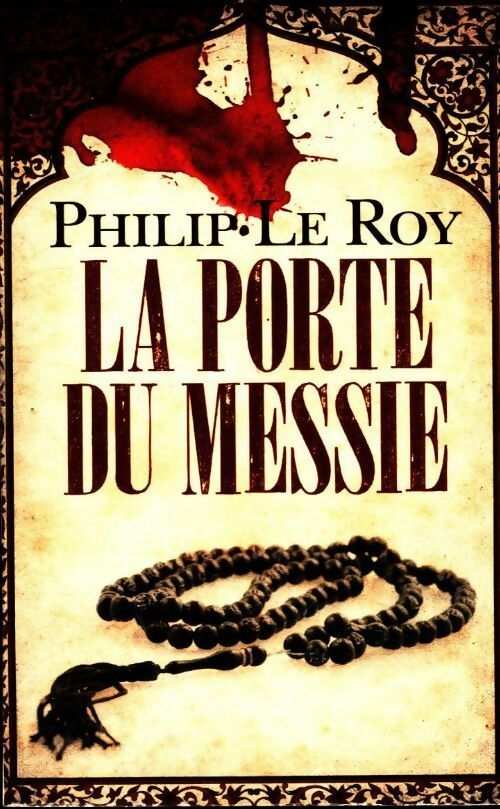 Livrenpoche : La porte du messie - Philip Le Roy - Livre