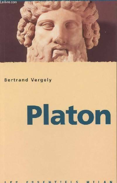 Livrenpoche : Platon - Bertrand Vergely - Livre