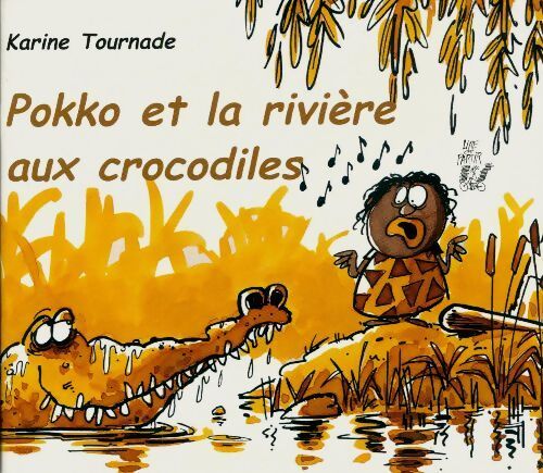 Livrenpoche : Pokko et la rivière aux crocodiles - Karine Tournade - Livre