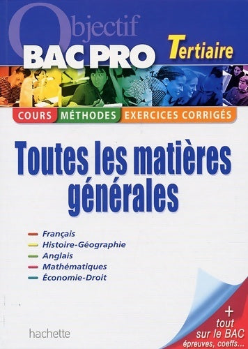 Livrenpoche : Bac pro tertiaires : toutes les matières générales - Alain Prost - Livre