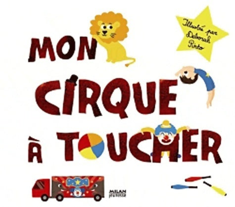 Livrenpoche : Mon cirque à toucher - Deborah Pinto - Livre