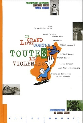 Le grand livre contre toutes les violences - Anne-Marie Thomazeau -  Rue du monde GF - Livre