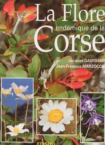 Livrenpoche : La flore endémique de la Corse - Jacques Gamisans - Livre