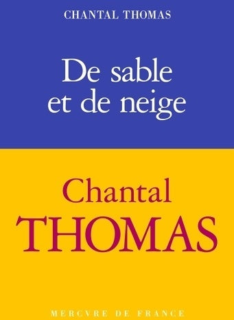 Livrenpoche : De sable et de neige - Chantal Thomas - Livre
