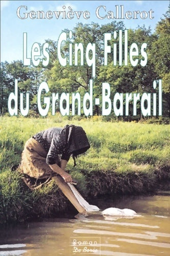 Livrenpoche : Les cinq filles du Grand-Barrail - Geneviève Callerot - Livre