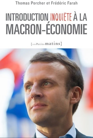 Livrenpoche : Introduction inquiète à la Macron-économie - Thomas Porcher - Livre