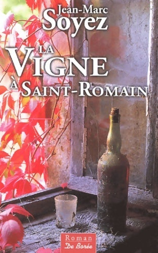Livrenpoche : La vigne à Saint-Romain - Jean-Marc Soyez - Livre
