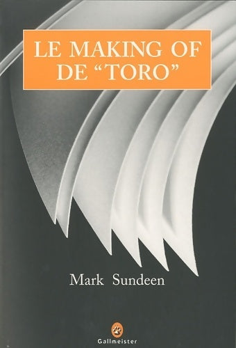 Livrenpoche : Le making of de toro - Mark Sundeen - Livre