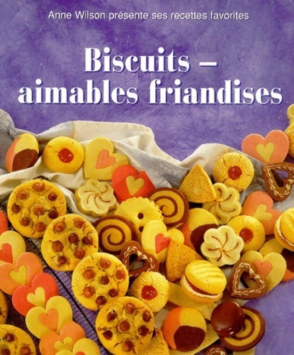 Livrenpoche : Biscuits aimables friandises - Anne Wilson - Livre