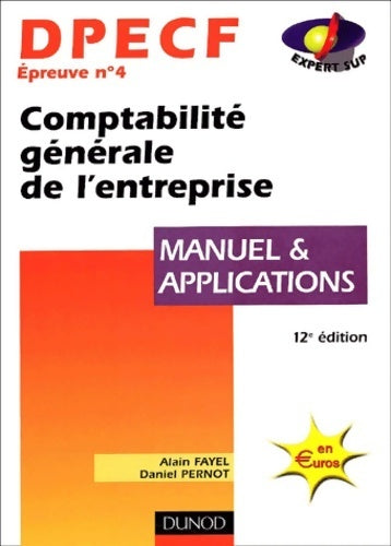 Livrenpoche : DPECF Tome IV : Comptabilité générale de l'entreprise. Manuel et applications - Daniel Pernot - Livre