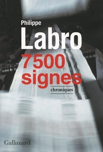 Livrenpoche : 7500 signes. Chroniques - Philippe Labro - Livre