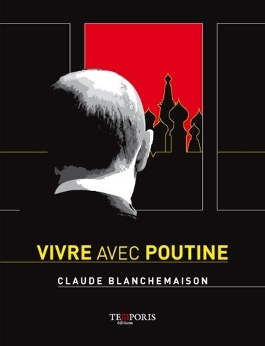 Livrenpoche : Vivre avec Poutine - Philippe Blanchemaison - Livre