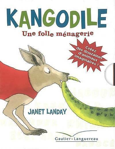 Kangodile Tome I : La folle ménagerie - Janet Landay -  Gautier-Languereau Poche - Livre