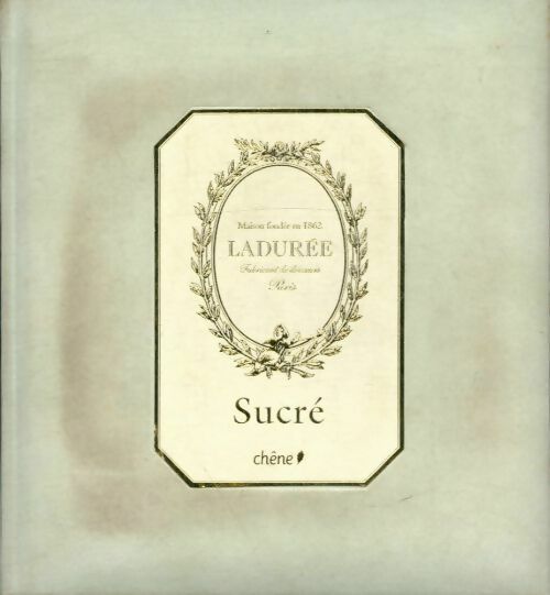 Ladurée sucré - Ladurée - Livre