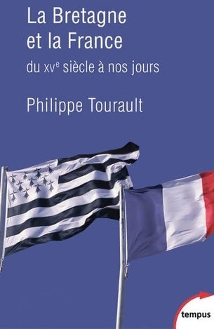 Livrenpoche : La Bretagne et la France - Philippe Tourault - Livre