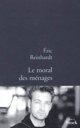 Livrenpoche : Le moral des ménages - Eric Reinhardt - Livre