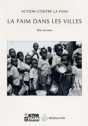 Livrenpoche : La faim dans les villes - Eric Levron - Livre