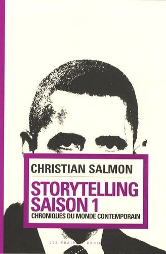 Livrenpoche : Storytelling Saison 1 : Chroniques du monde contemporain - Christian Salmon - Livre