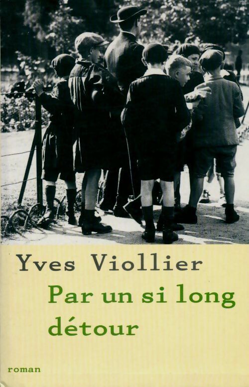 Par un si long détour - Yves Viollier -  Le Grand Livre du Mois GF - Livre