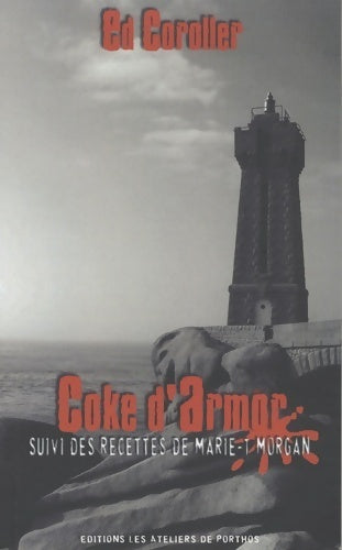 Livrenpoche : Coke d'Armor / Recettes de Marie-T Morgan - Ed Coroller - Livre