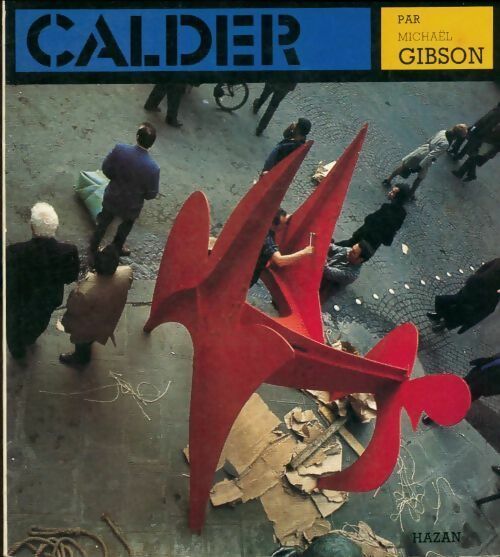 Livrenpoche : Calder - Michael Gibson - Livre