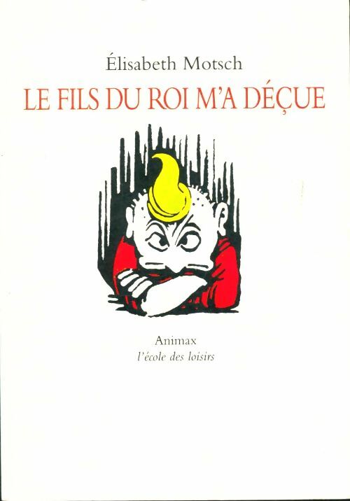 Livrenpoche : Le fils du roi m'a déçue - Elisabeth Motsch - Livre