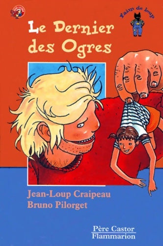 Livrenpoche : Le dernier des ogres - Jean-Loup Craipeau - Livre