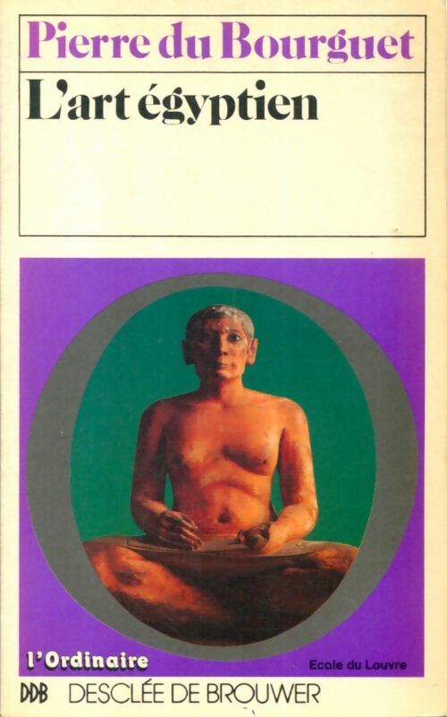 Livrenpoche : L'art égyptien - Pierre Du Bourguet - Livre