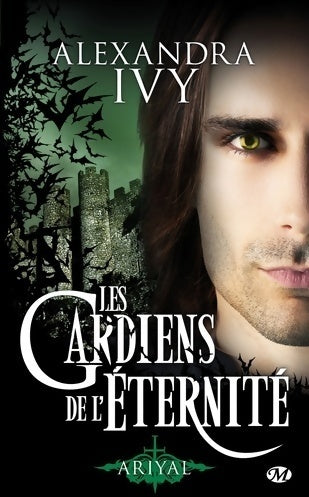 Livrenpoche : Les gardiens de l'éternité Tome VIII : Ariyal - Alexandra Ivy - Livre