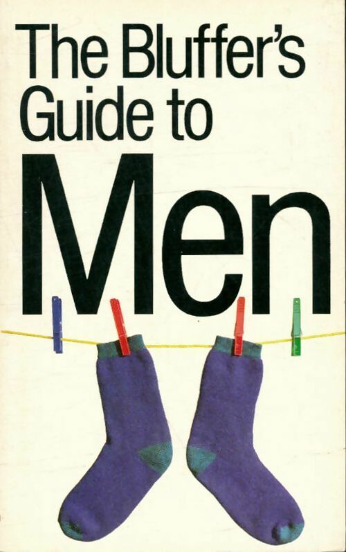Livrenpoche : The bluffer's guide to men - Antony Mason - Livre