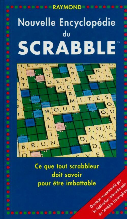 Livrenpoche : Nouvelle encyclopédie du scrabble - Raymond - Livre