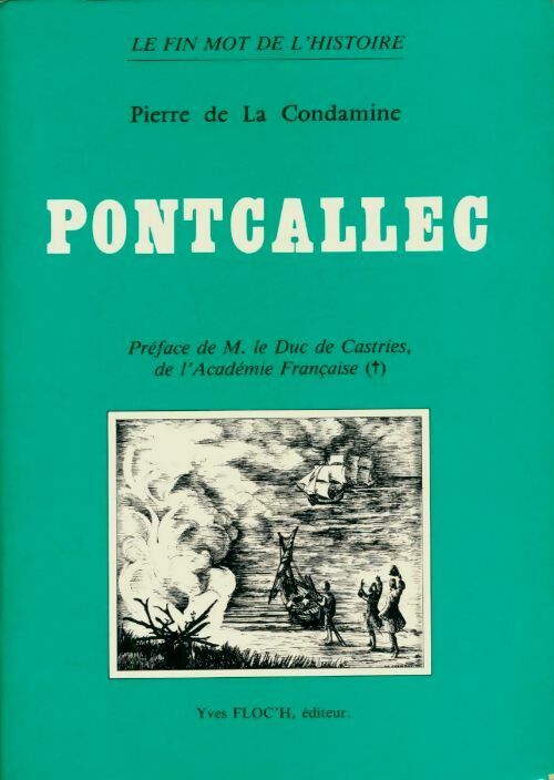 Livrenpoche : Pontcallec. Une étrange conspiration au cœur de la Bretagne - Pierre De la Condamine - Livre