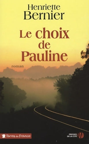 Livrenpoche : Le choix de Pauline - Henriette Bernier - Livre