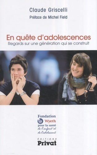 Livrenpoche : En quête d'adolescences - Claude Griscelli - Livre