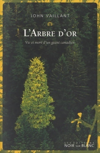 L'arbre d'or - John Vaillant - Livre