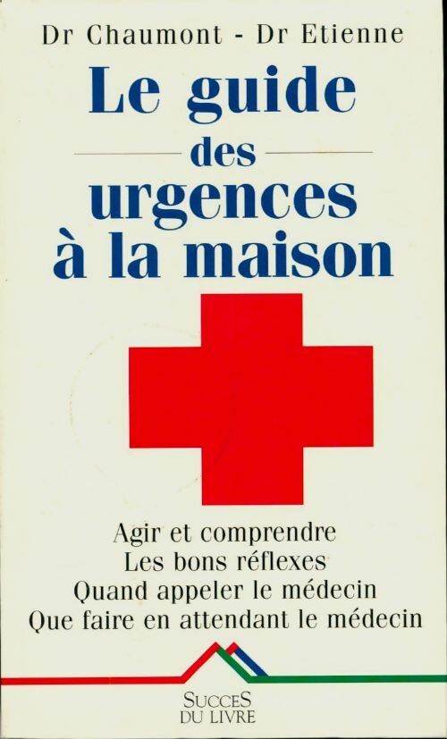 Livrenpoche : Le guide des urgences à la maison - Bruno Chaumont - Livre
