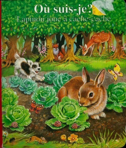 Livrenpoche : Lapinou joue à cache-cache - Ray Cresswell - Livre