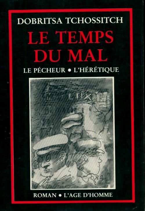 Livrenpoche : Le temps du mal Tome I : Le pêcheur - l'hérétique - Dobritsa Tchossicht - Livre