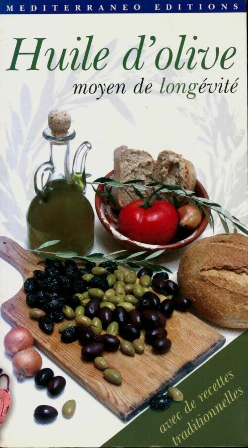 L'huile d'olive. Moyen de longévité - Stella Kalogeraki - Livre