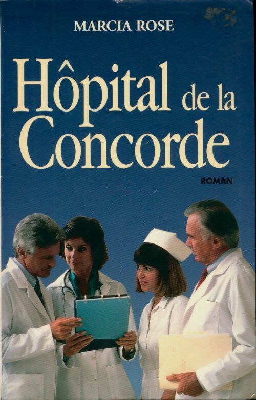 Livrenpoche : Hopital de la Concorde - Marcia Rose - Livre