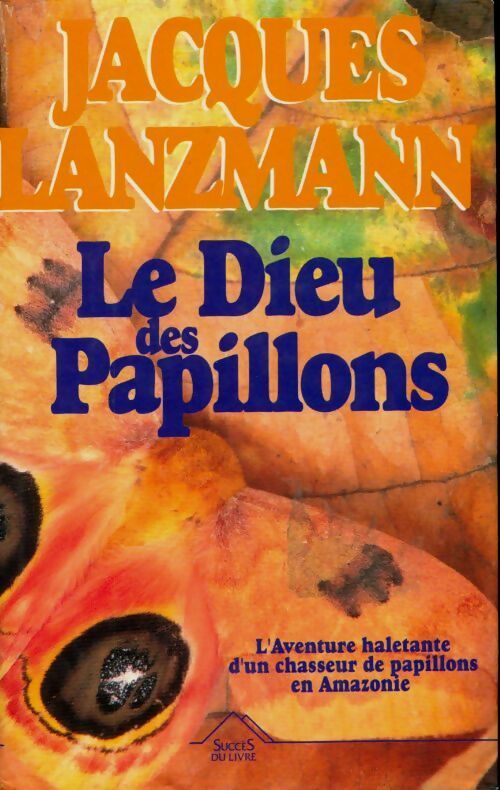 Livrenpoche : Le dieu des papillons - Jacques Lanzmann - Livre