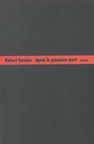 Livrenpoche : Après la première mort - Robert Cormier - Livre
