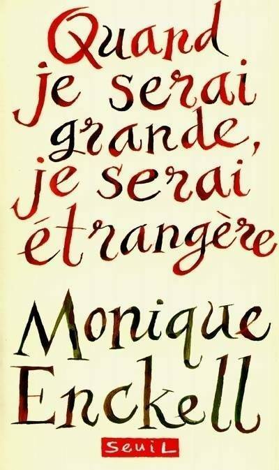 Livrenpoche : Quand je serai grande, je serai étrangère - Monique Enckell - Livre